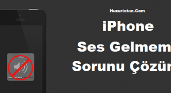iPhone’dan Ses Gelmeme Sorunu Çözümü