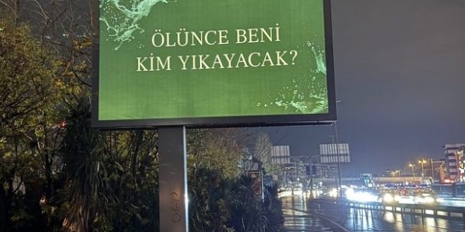 olunce beni kim yikayacak billboard reklami nedir neyin reklami